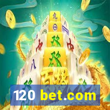 120 bet.com